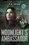 [Aileen Travers 03] • Moonlight's Ambassador (An Aileen Travers Novel Book 3)